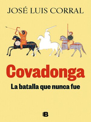 cover image of Covadonga, la batalla que nunca fue